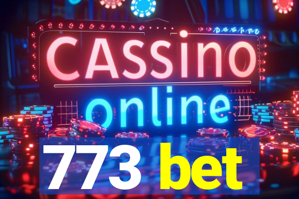 773 bet